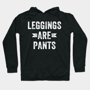 Leggings are pants Hoodie